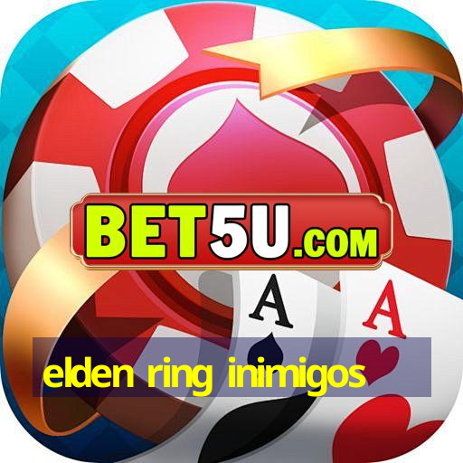 elden ring inimigos